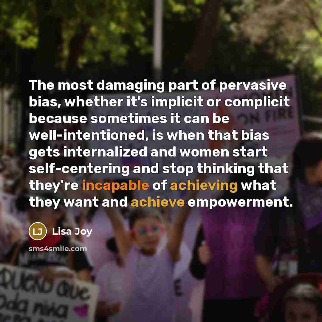 “The most damaging part of pervasive bias, whether it's implicit…” quote by Lisa Joy