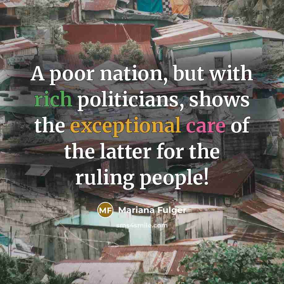 “A poor nation, but with rich politicians, shows the exceptional…” quote by Mariana Fulger