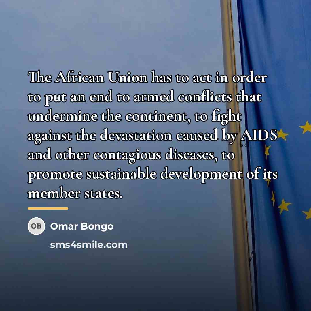 “The African Union has to act in order to put…” quote by Omar Bongo