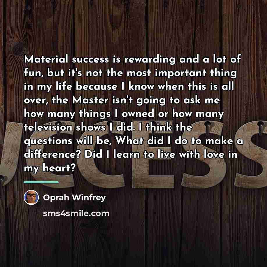 “Material success is rewarding and a lot of fun, but…” quote by Oprah Winfrey