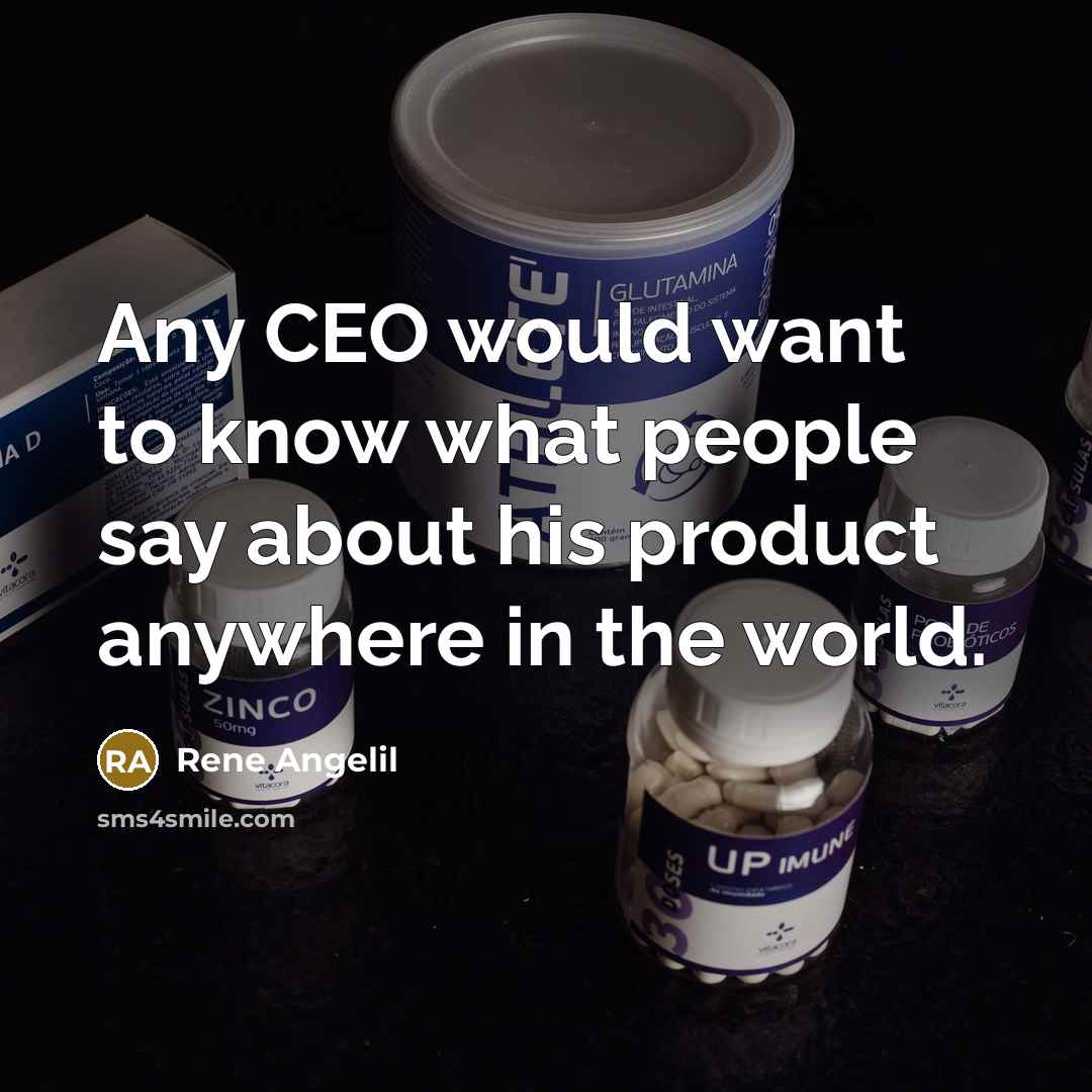 “Any CEO would want to know what people say about…” quote by Rene Angelil