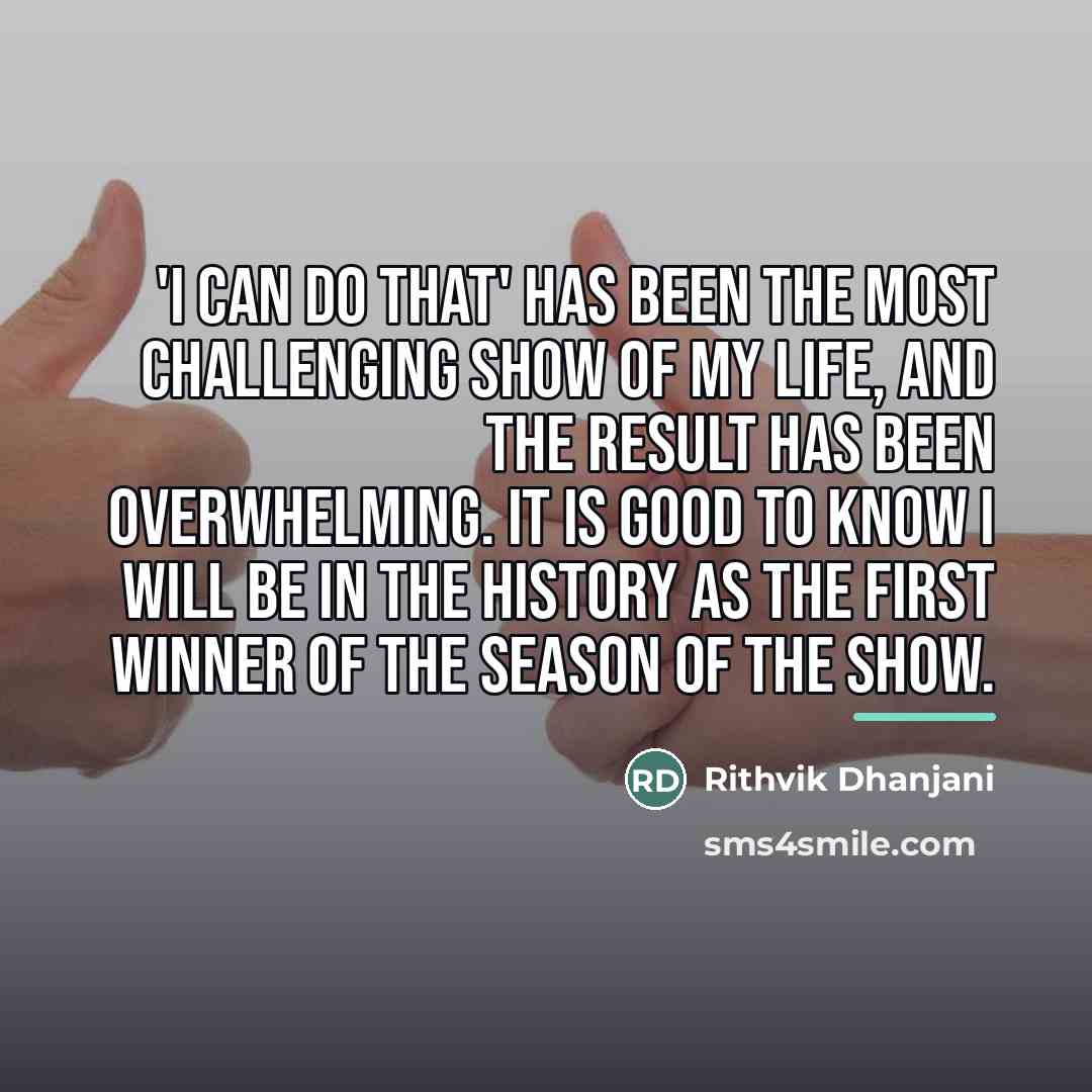 “'I Can Do That' has been the most challenging show…” quote by Rithvik Dhanjani