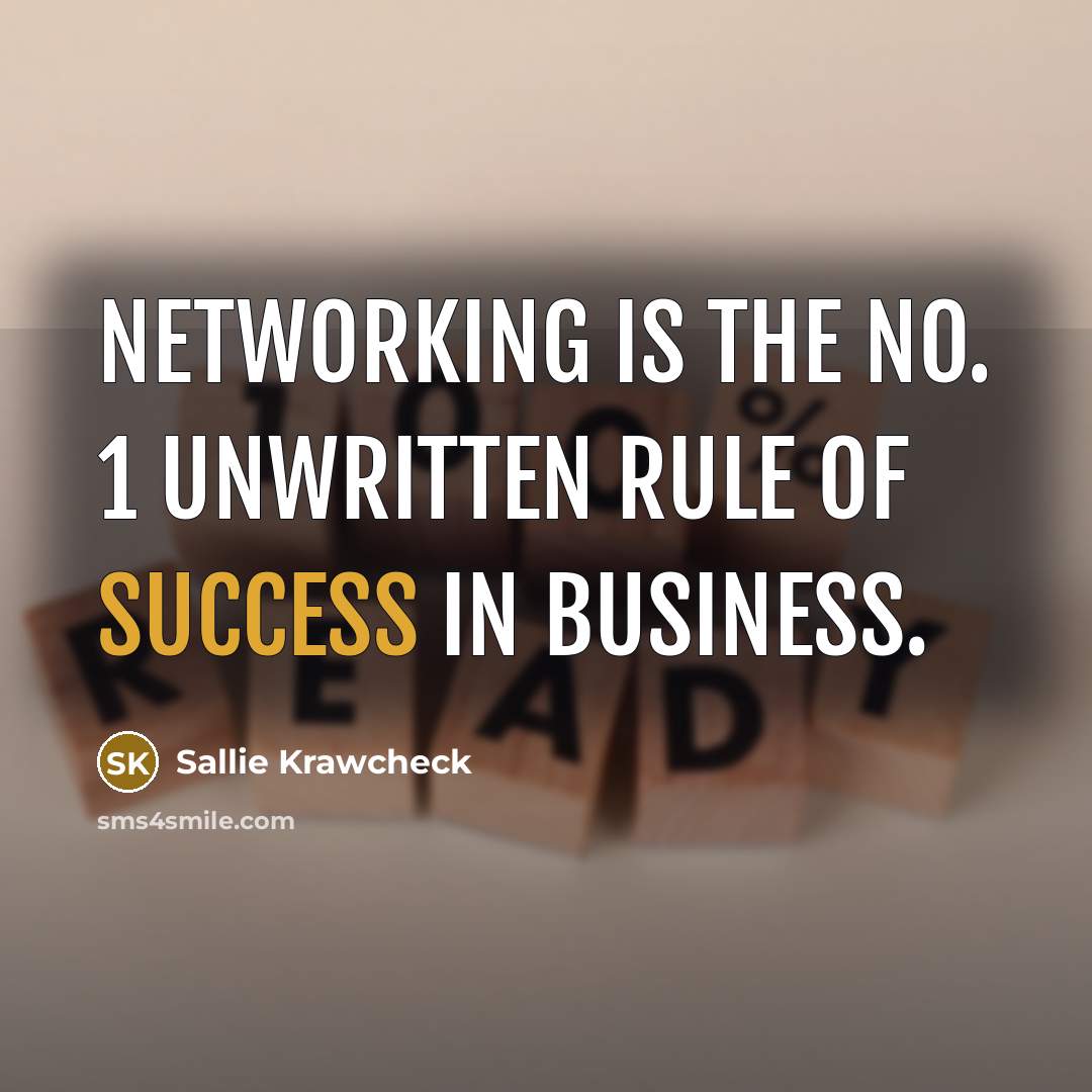 “Networking is the No. 1 unwritten rule of success in…” quote by Sallie Krawcheck