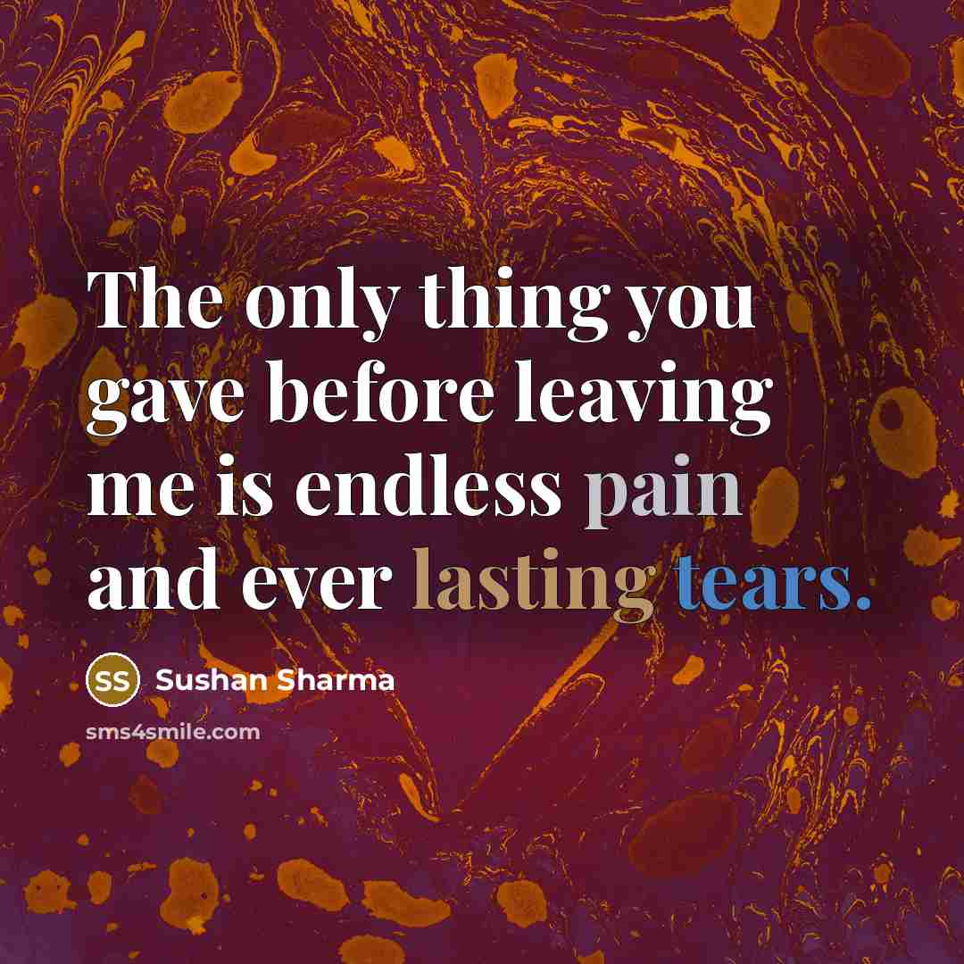 “The only thing you gave before leaving me is endless…” quote by Sushan Sharma