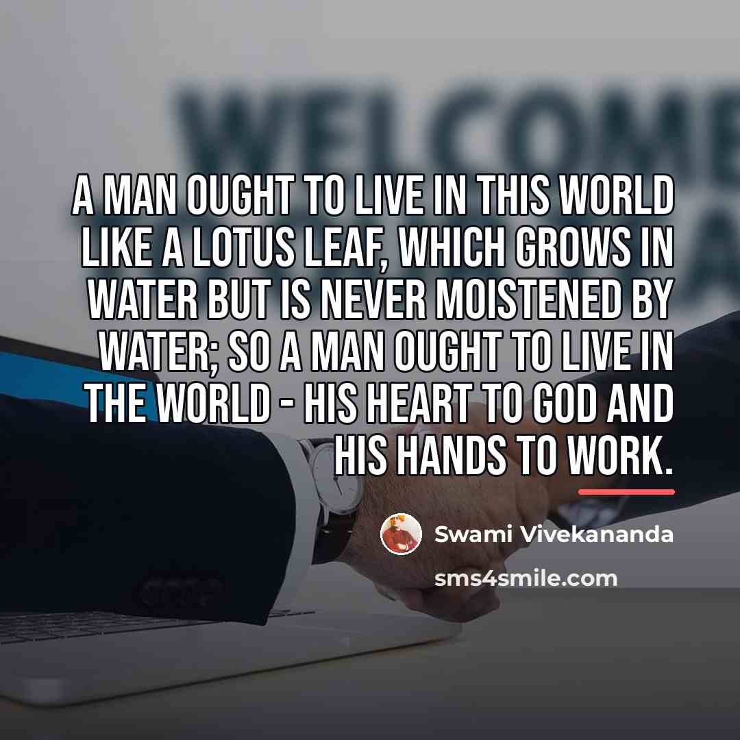 “A man ought to live in this world like a…” quote by Swami Vivekananda