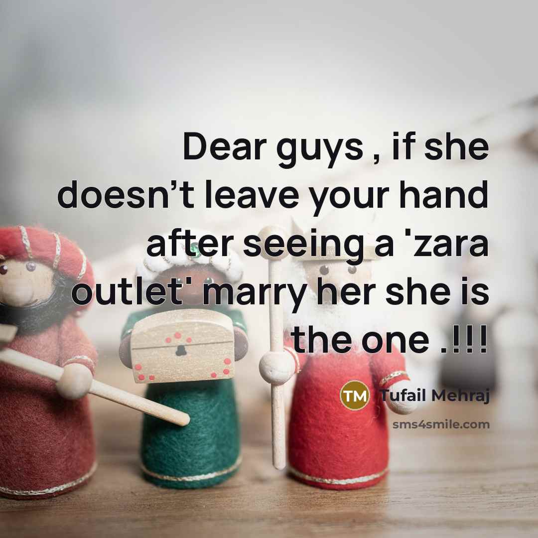 “Dear guys , if she doesn't leave your hand after…” quote by Tufail Mehraj
