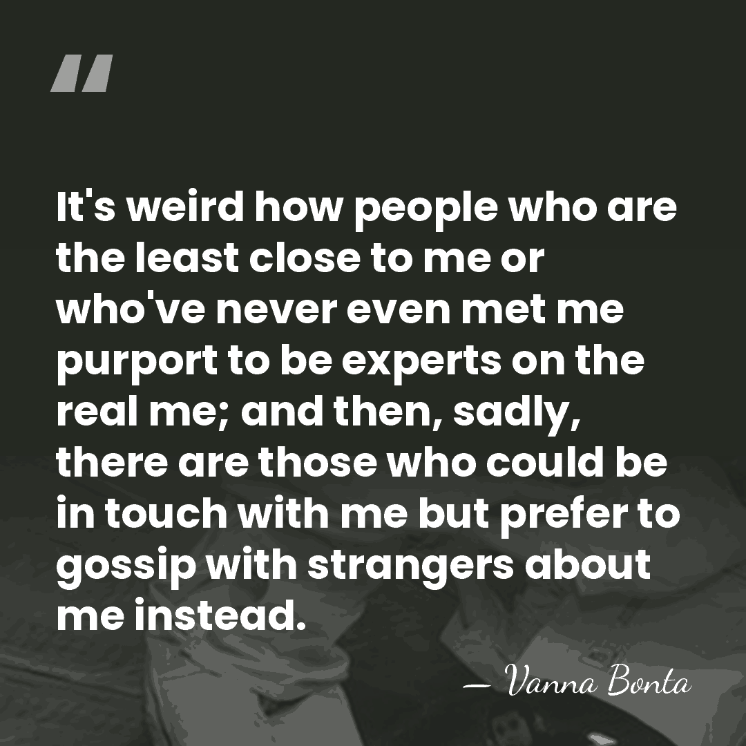 It's weird how people who are the least close to me or&hellip; - Vanna Bonta