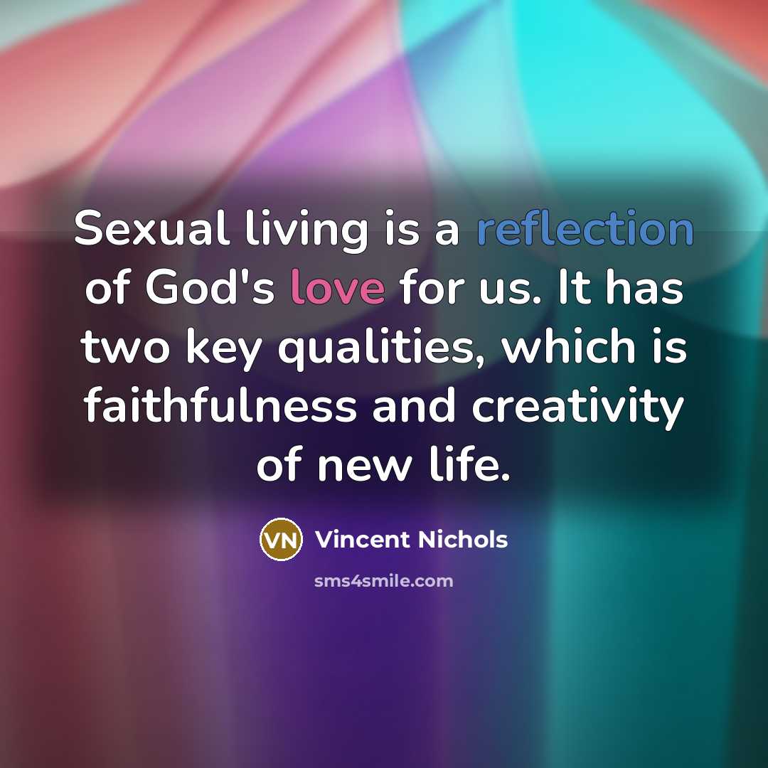 “Sexual living is a reflection of God's love for us.…” quote by Vincent Nichols