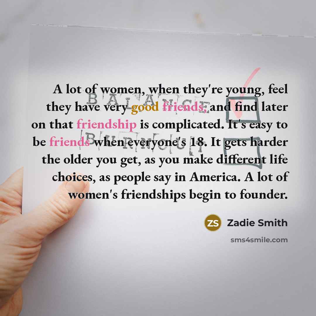 “A lot of women, when they're young, feel they have…” quote by Zadie Smith