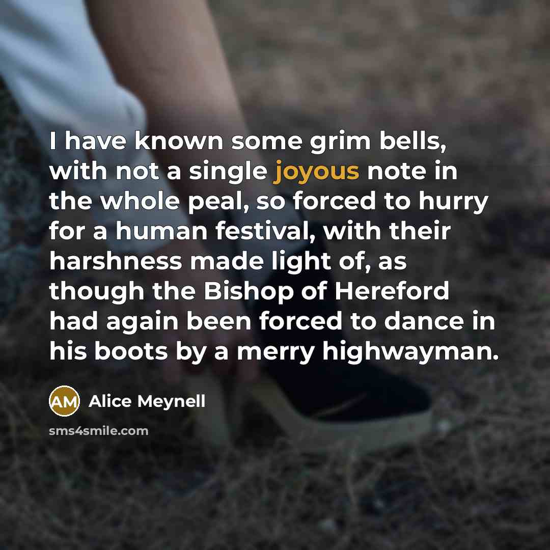 “I have known some grim bells, with not a single…” quote by Alice Meynell