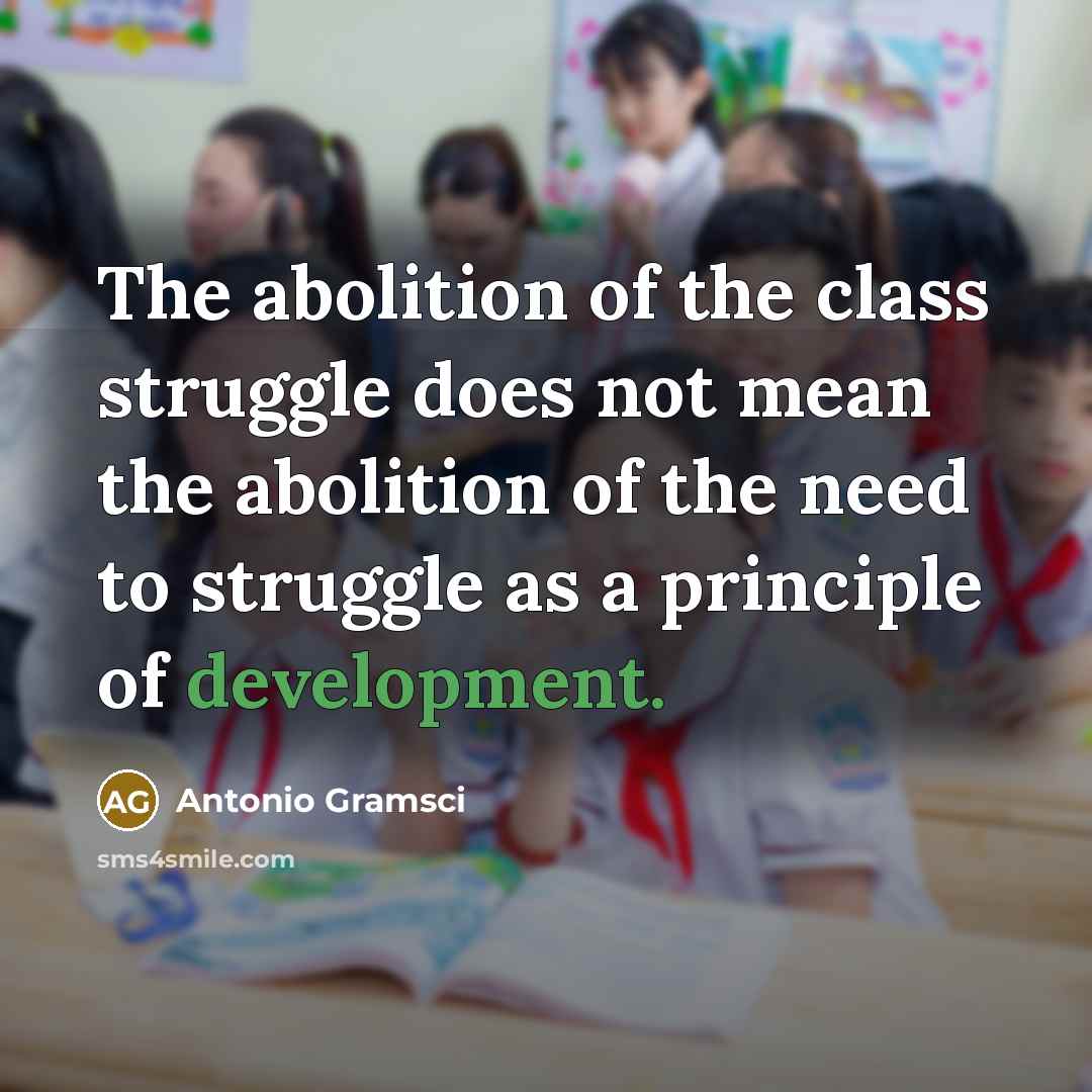 “The abolition of the class struggle does not mean the…” quote by Antonio Gramsci