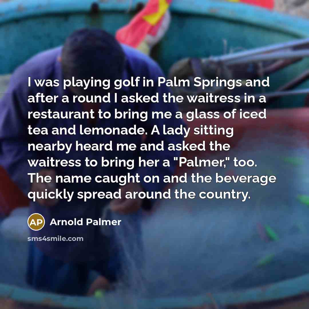 “I was playing golf in Palm Springs and after a…” quote by Arnold Palmer