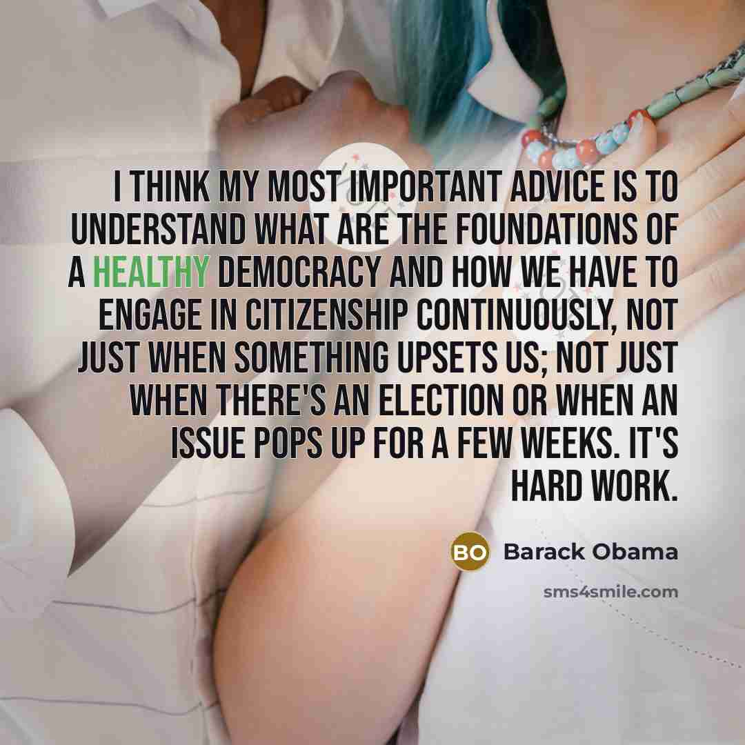“I think my most important advice is to understand what…” quote by Barack Obama