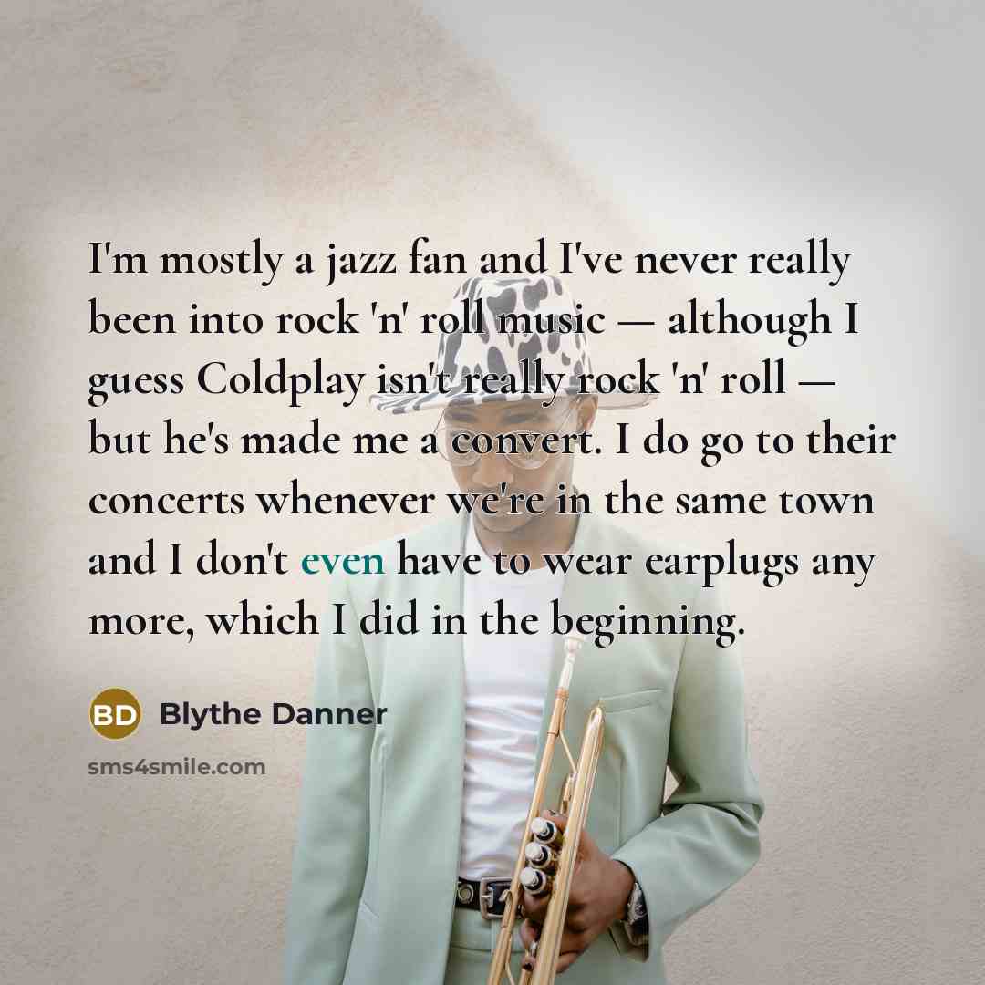 “I'm mostly a jazz fan and I've never really been…” quote by Blythe Danner