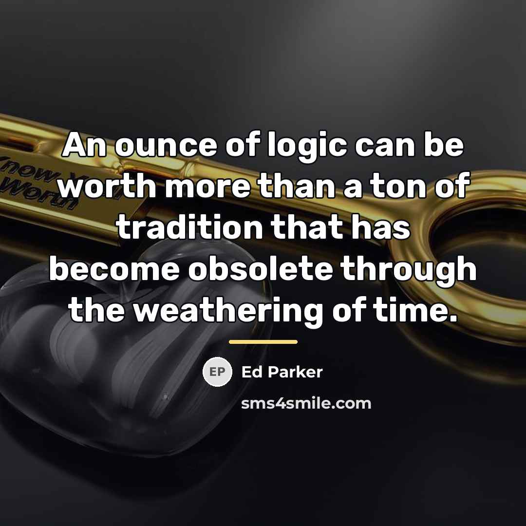 “An ounce of logic can be worth more than a…” quote by Ed Parker