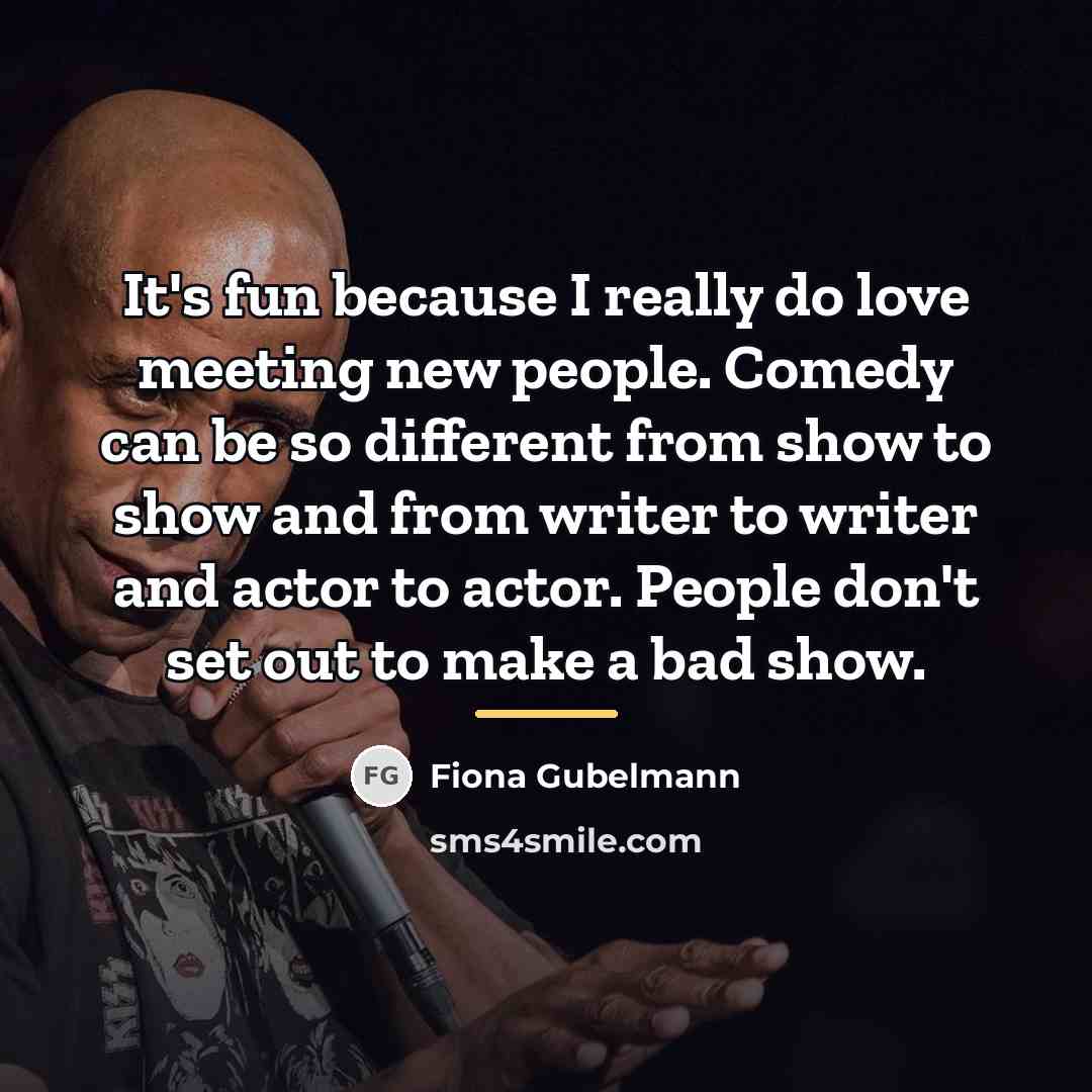 “It's fun because I really do love meeting new people.…” quote by Fiona Gubelmann