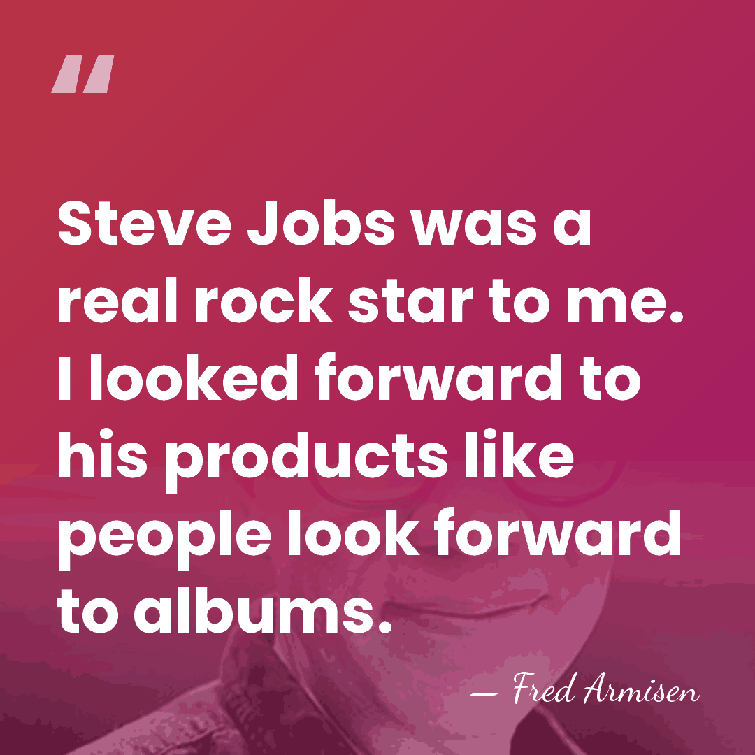 Steve Jobs was a real rock star to me. I looked forward&hellip; - Fred Armisen