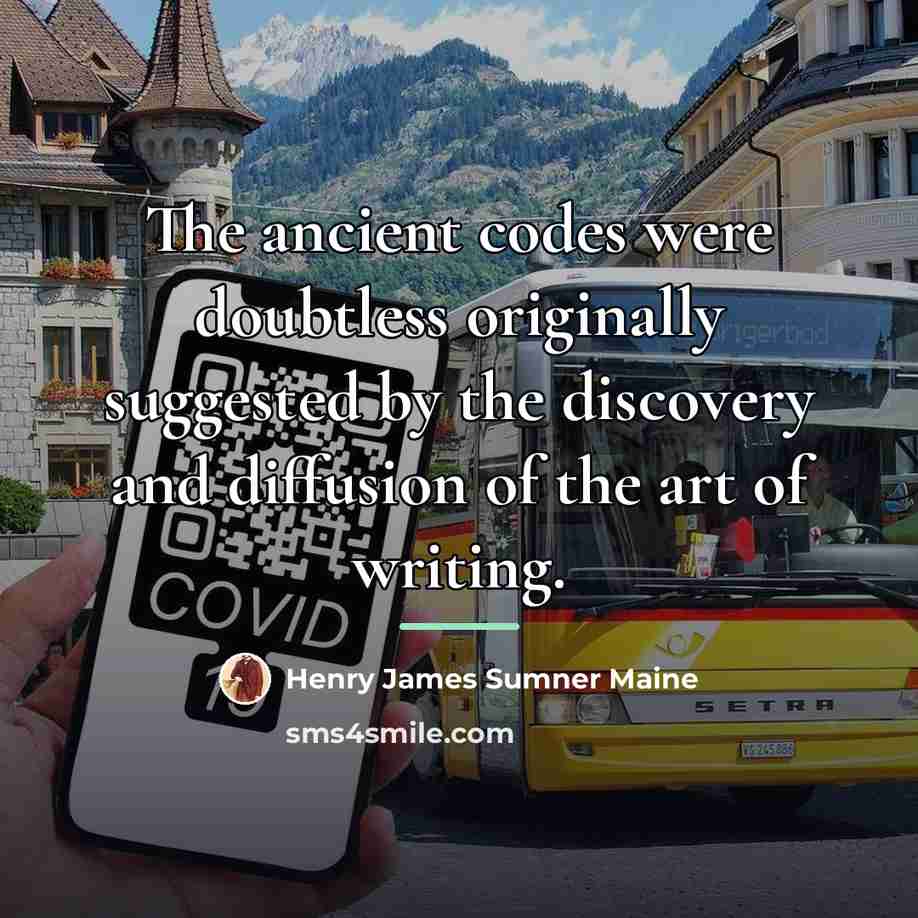 “The ancient codes were doubtless originally suggested by the discovery…” quote by Henry James Sumner Maine