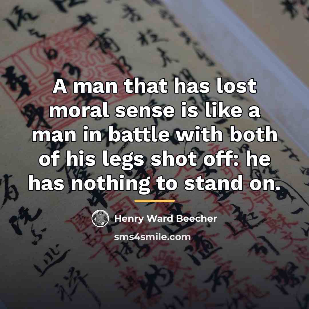 “A man that has lost moral sense is like a…” quote by Henry Ward Beecher