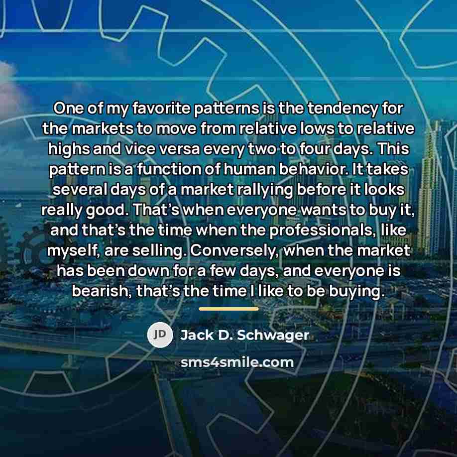 “One of my favorite patterns is the tendency for the…” quote by Jack D. Schwager