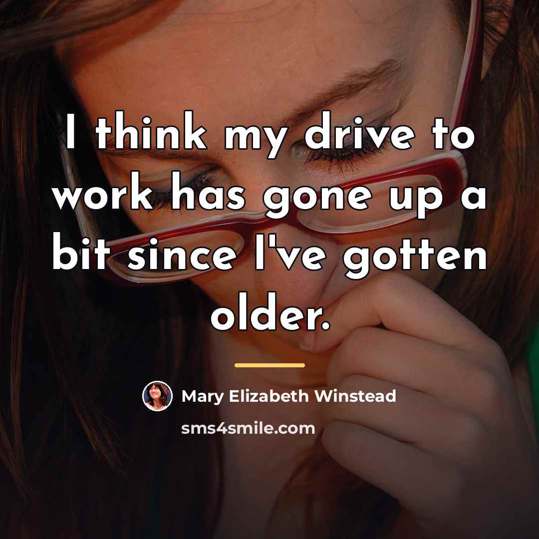 “I think my drive to work has gone up a…” quote by Mary Elizabeth Winstead