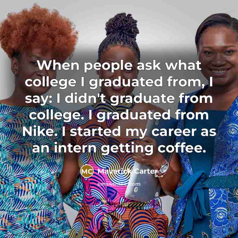 “When people ask what college I graduated from, I say:…” quote by Maverick Carter
