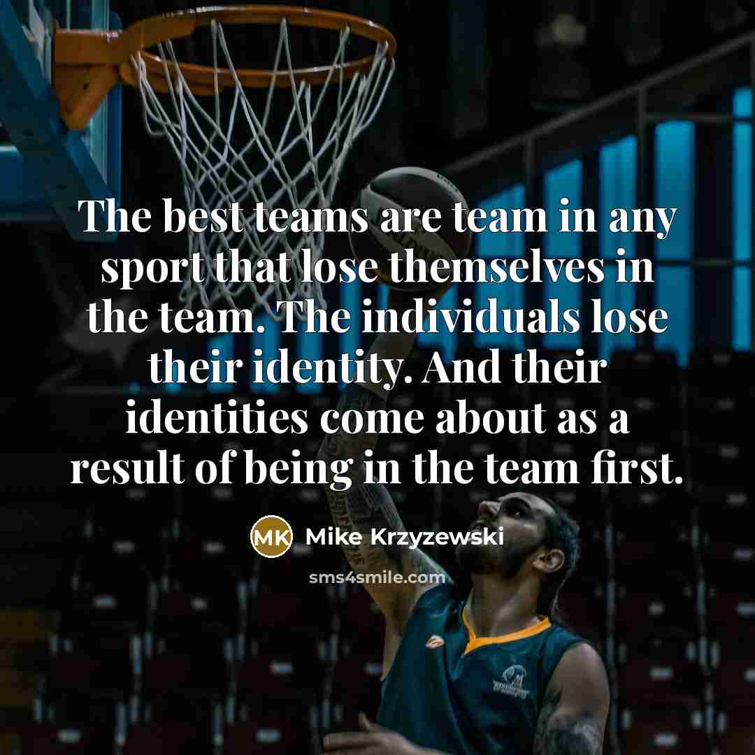 “The best teams are team in any sport that lose…” quote by Mike Krzyzewski