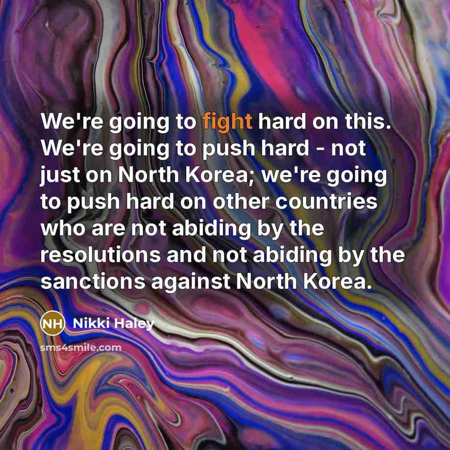 “We're going to fight hard on this. We're going to…” quote by Nikki Haley