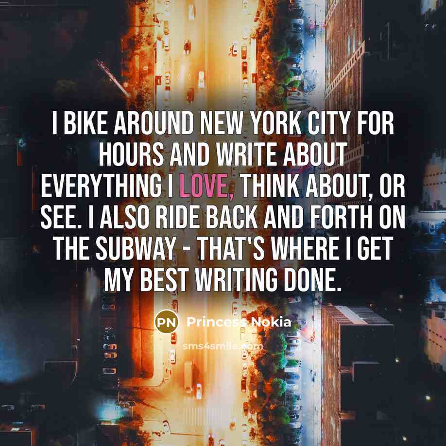 “I bike around New York City for hours and write…” quote by Princess Nokia