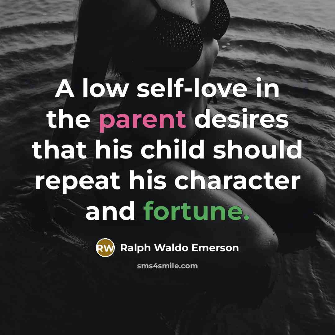“A low self-love in the parent desires that his child…” quote by Ralph Waldo Emerson