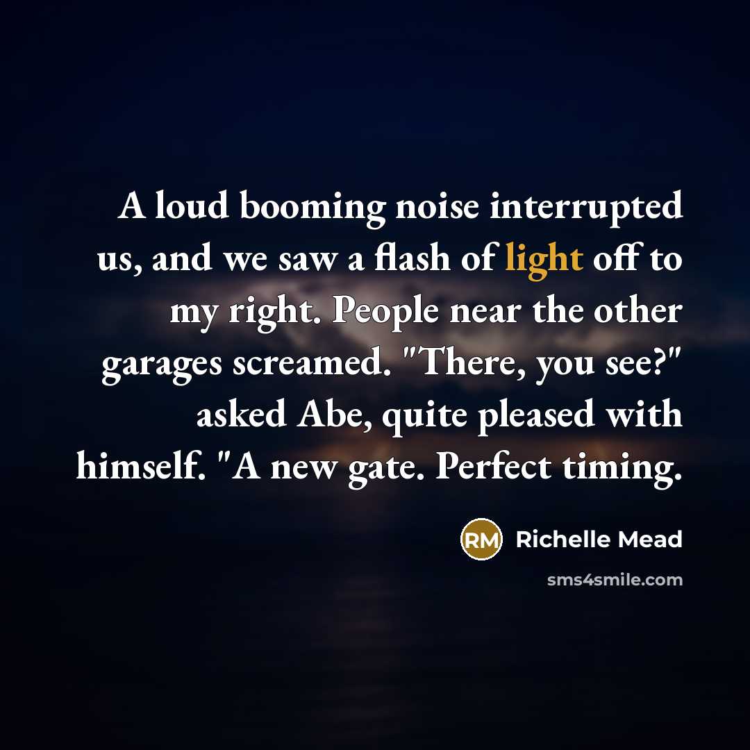 “A loud booming noise interrupted us, and we saw a…” quote by Richelle Mead