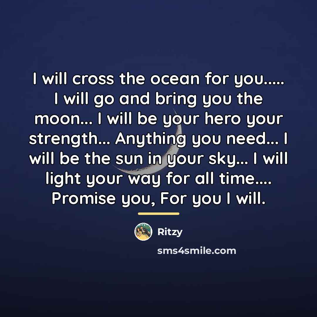 “I will cross the ocean for you..... I will go…” quote by Ritzy