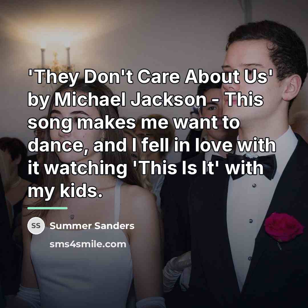 “'They Don't Care About Us' by Michael Jackson - This…” quote by Summer Sanders