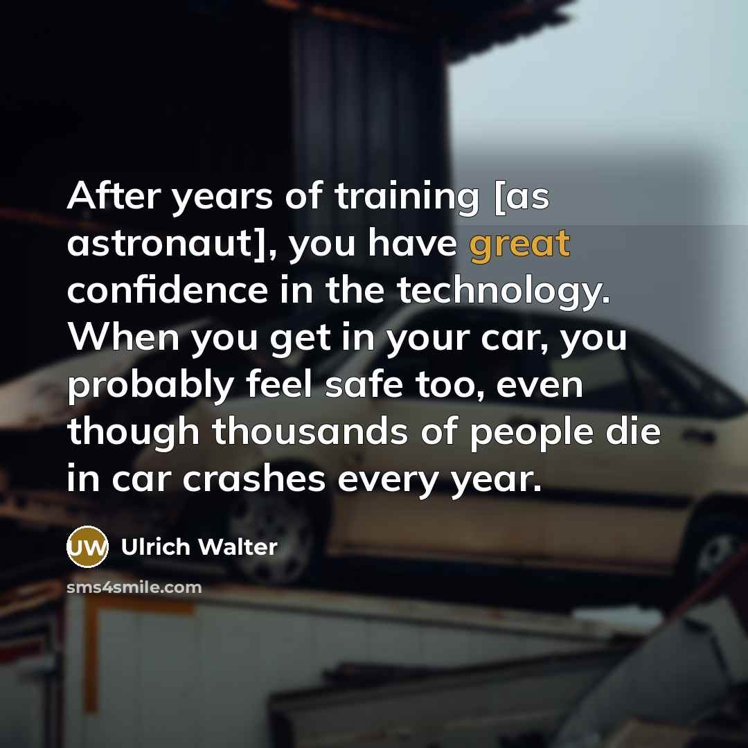 “After years of training [as astronaut], you have great confidence…” quote by Ulrich Walter