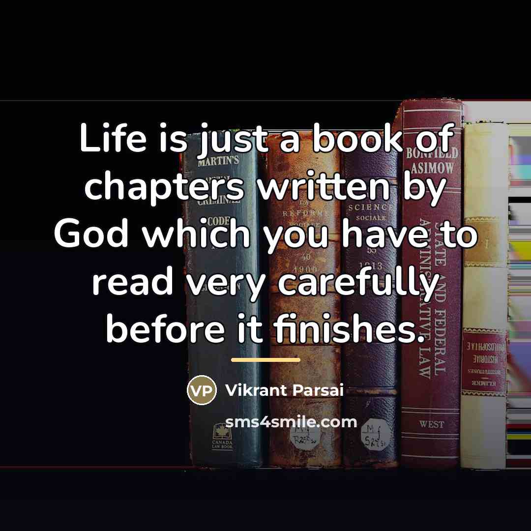 “Life is just a book of chapters written by God…” quote by Vikrant Parsai