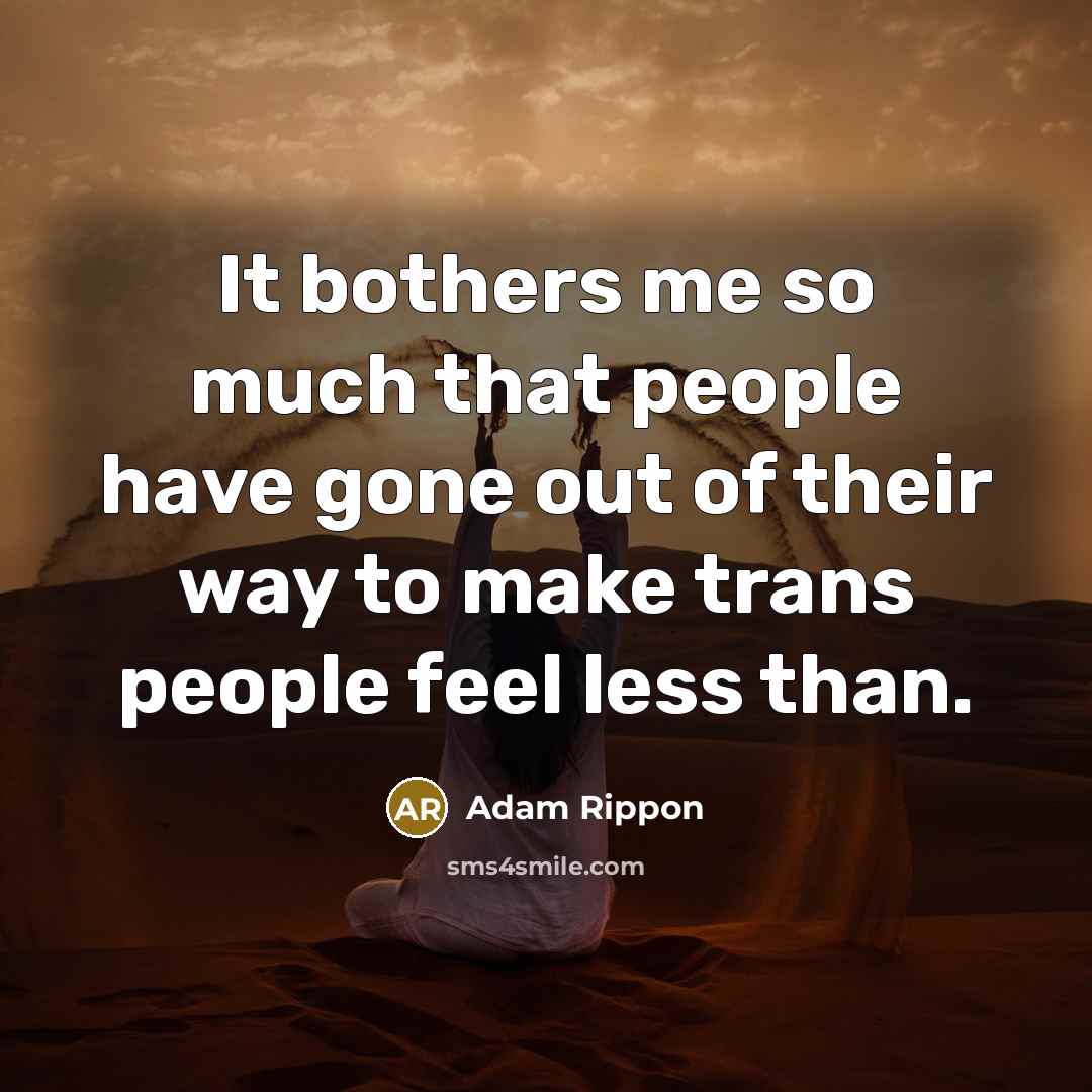 “It bothers me so much that people have gone out…” quote by Adam Rippon