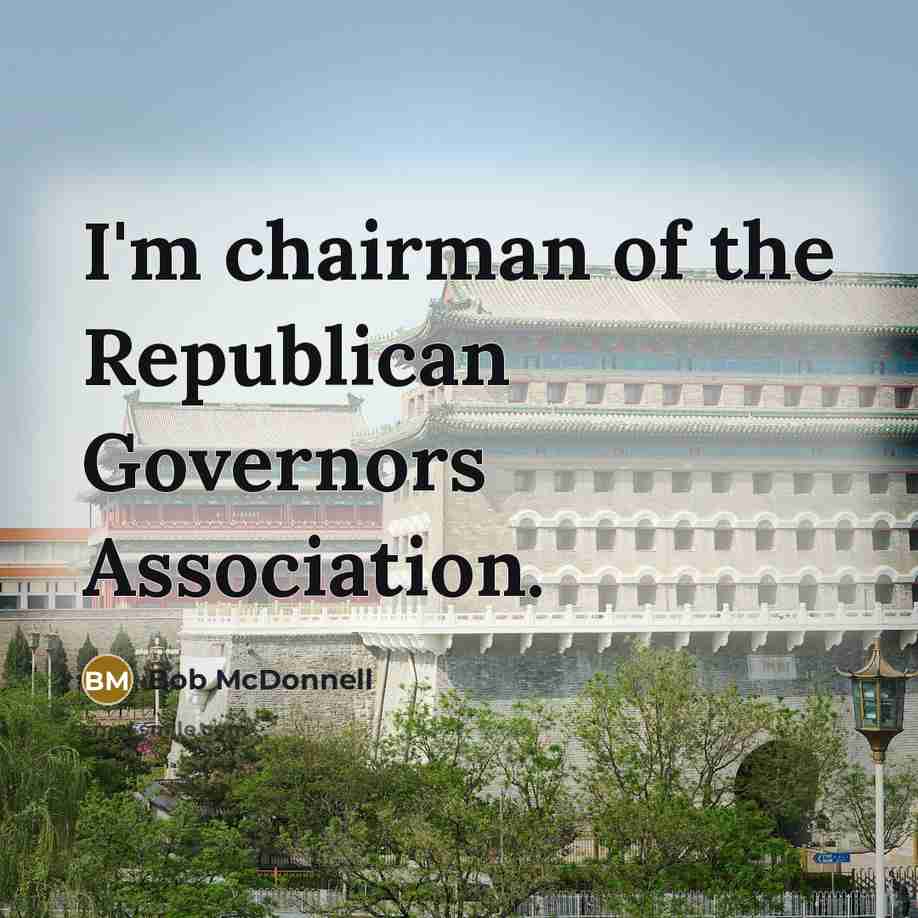 “I'm chairman of the Republican Governors Association.…” quote by Bob McDonnell