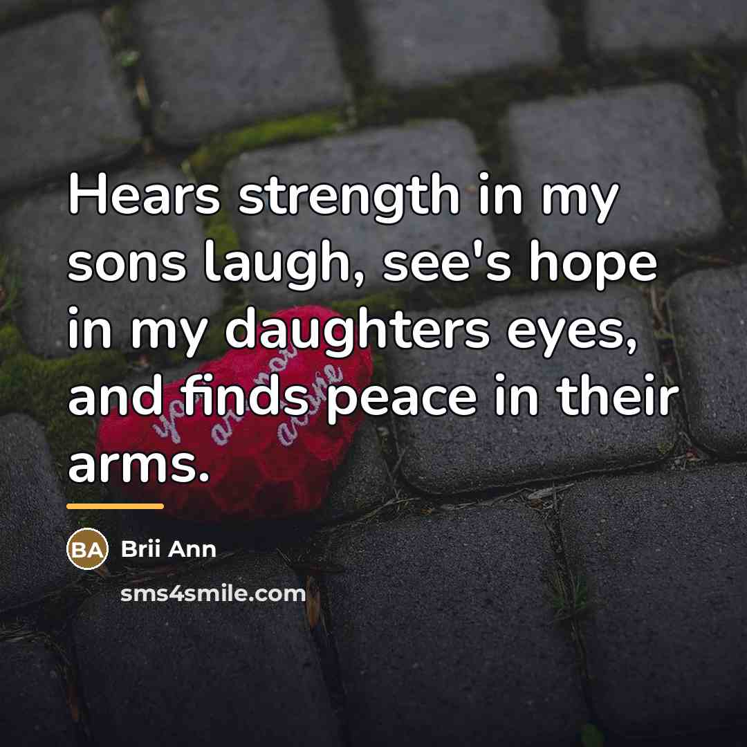 “Hears strength in my sons laugh, see's hope in my…” quote by Brii Ann