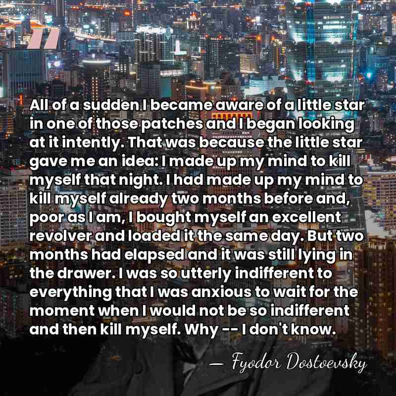 All of a sudden I became aware of a little star in&hellip; - Fyodor Dostoevsky