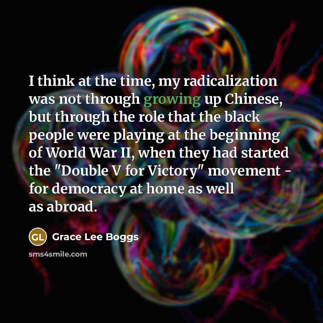 “I think at the time, my radicalization was not through…” quote by Grace Lee Boggs