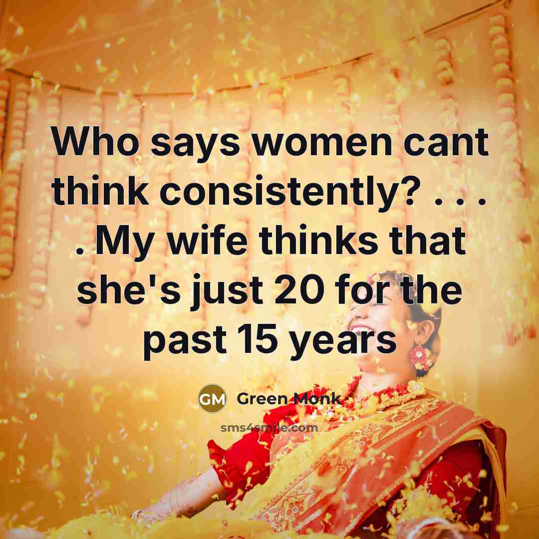 “Who says women cant think consistently? . . . .…” quote by Green Monk