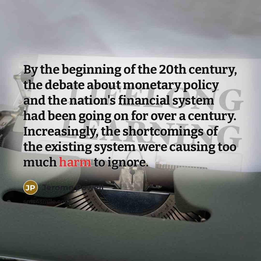 “By the beginning of the 20th century, the debate about…” quote by Jerome Powell