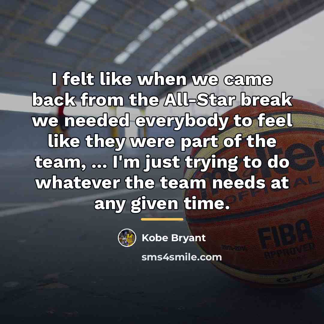 “I felt like when we came back from the All-Star…” quote by Kobe Bryant