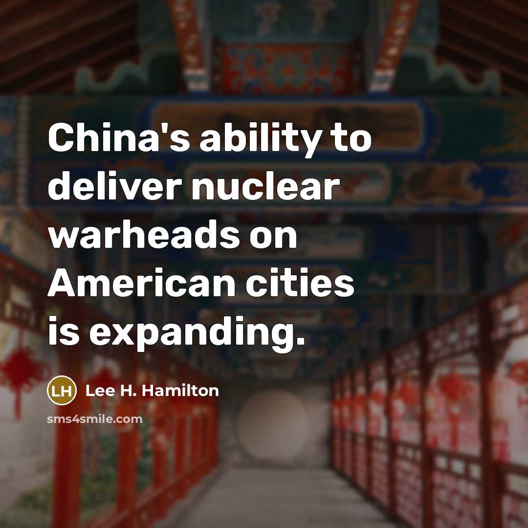 “China's ability to deliver nuclear warheads on American cities is…” quote by Lee H. Hamilton