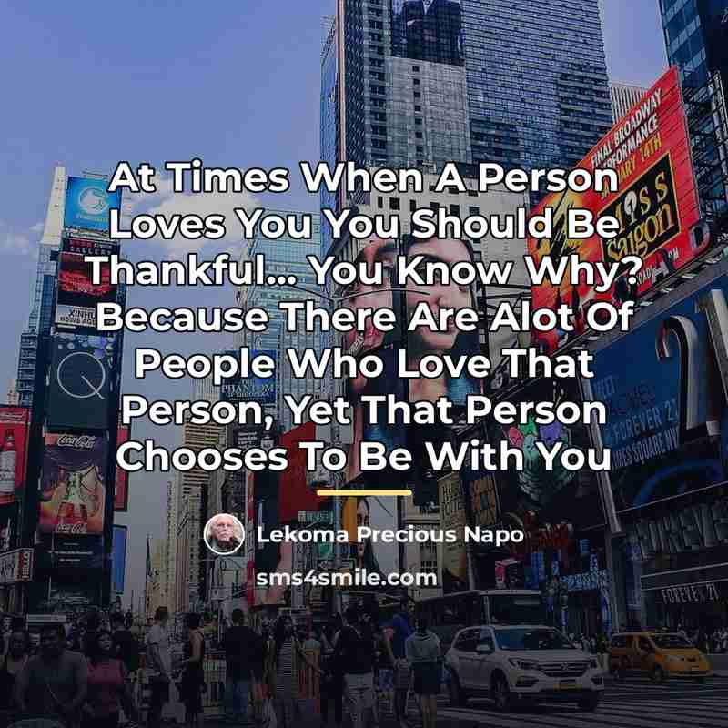 “At Times When A Person Loves You You Should Be…” quote by Lekoma Precious Napo