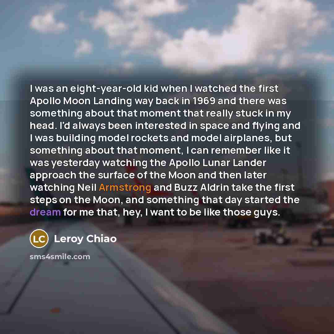 “I was an eight-year-old kid when I watched the first…” quote by Leroy Chiao