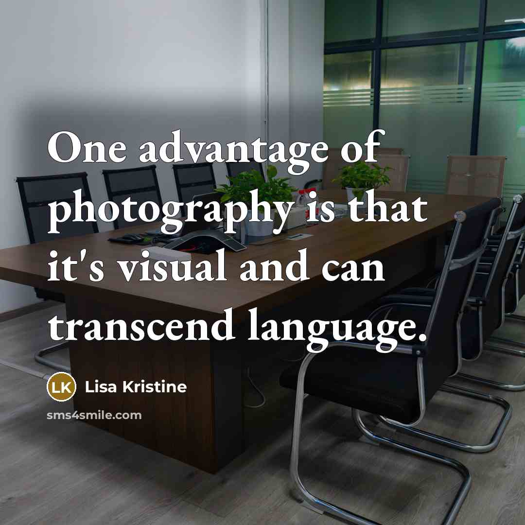 “One advantage of photography is that it's visual and can…” quote by Lisa Kristine