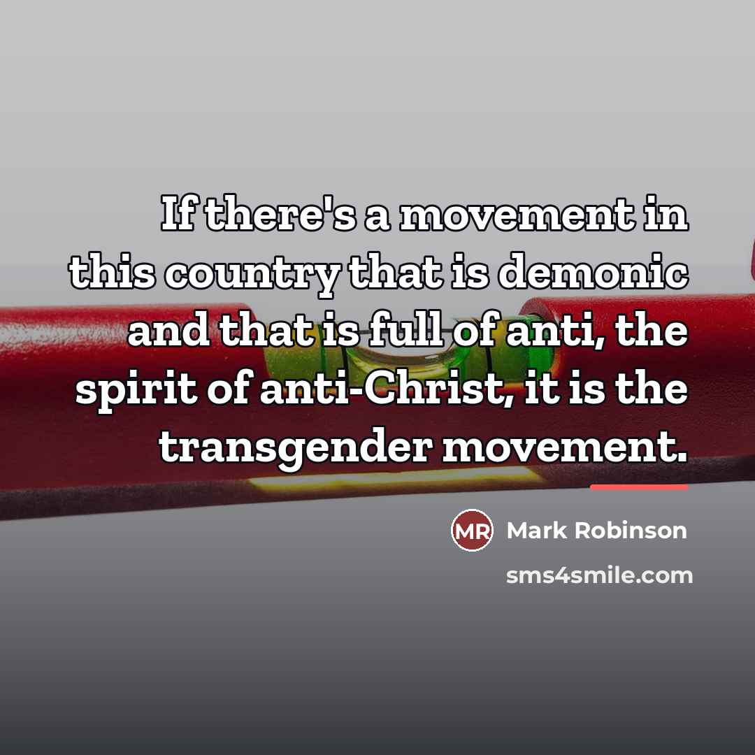 “If there's a movement in this country that is demonic…” quote by Mark Robinson