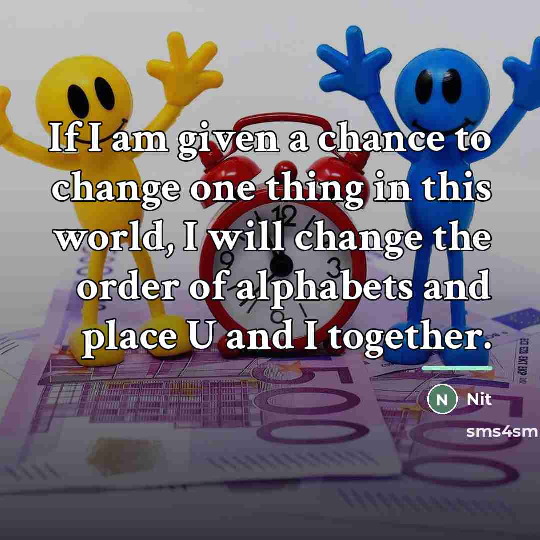 “If I am given a chance to change one thing…” quote by Nit