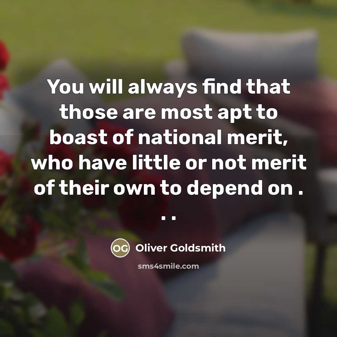 “You will always find that those are most apt to…” quote by Oliver Goldsmith